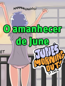 Historinhas Eróticas – Junes Morning Out