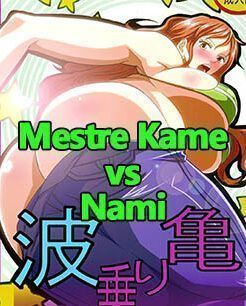 One Piece e DBZ – Mestre Kame vs Nami – HQ Erótico, Hentai