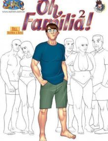 Oh Família – Quadrinhos Porno – HQ Adulto Part 2